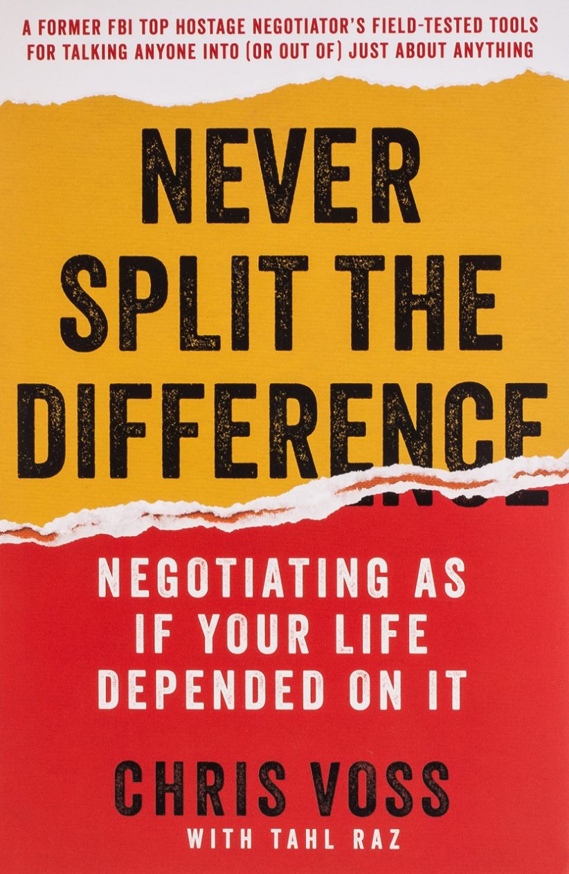 Improving Team Communication: Never Split the Difference by Chris Voss