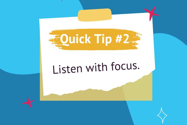 A graphic that says good listening skills tip #2: Listen with focus
