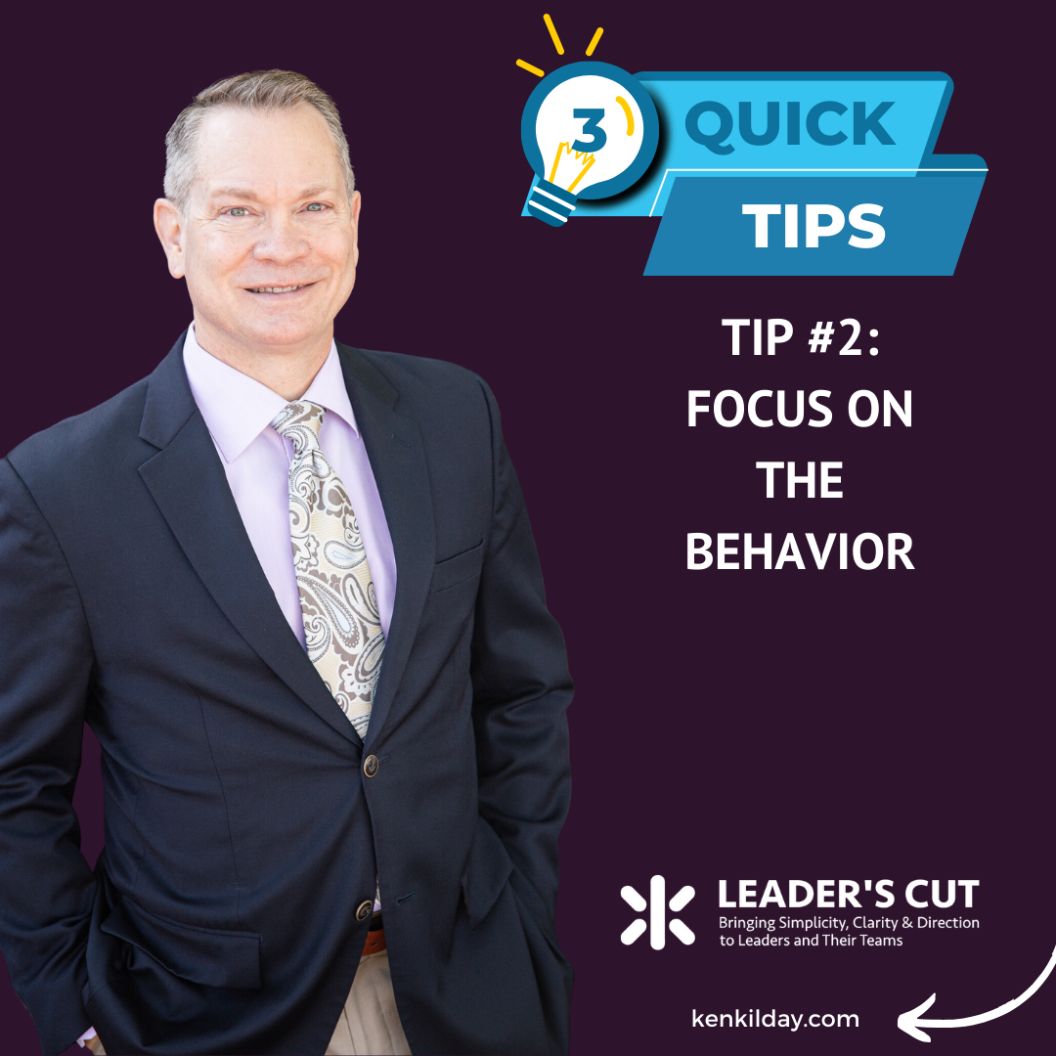 Tip #2: Focus on the Behavior