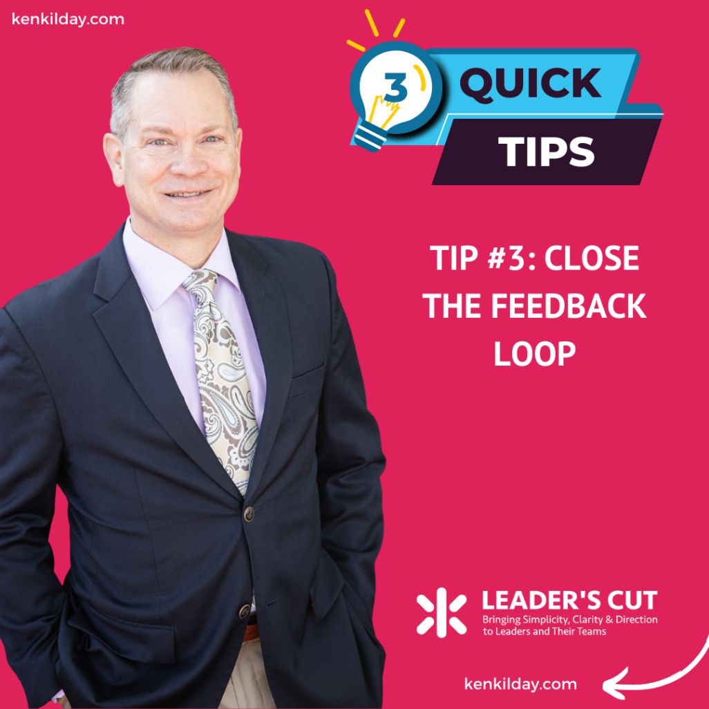Tip #3: Close the Feedback Loop